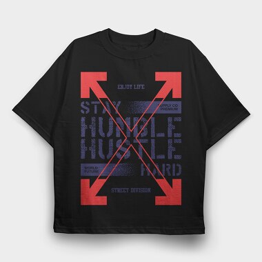 Stay Humble 2, Tricou Oversize Barbati (Unisex)