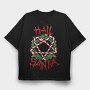 Hail Santa, Tricou Oversize Barbati (Unisex)