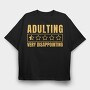 Adulting Funny Quote, Tricou Oversize Barbati (Unisex)