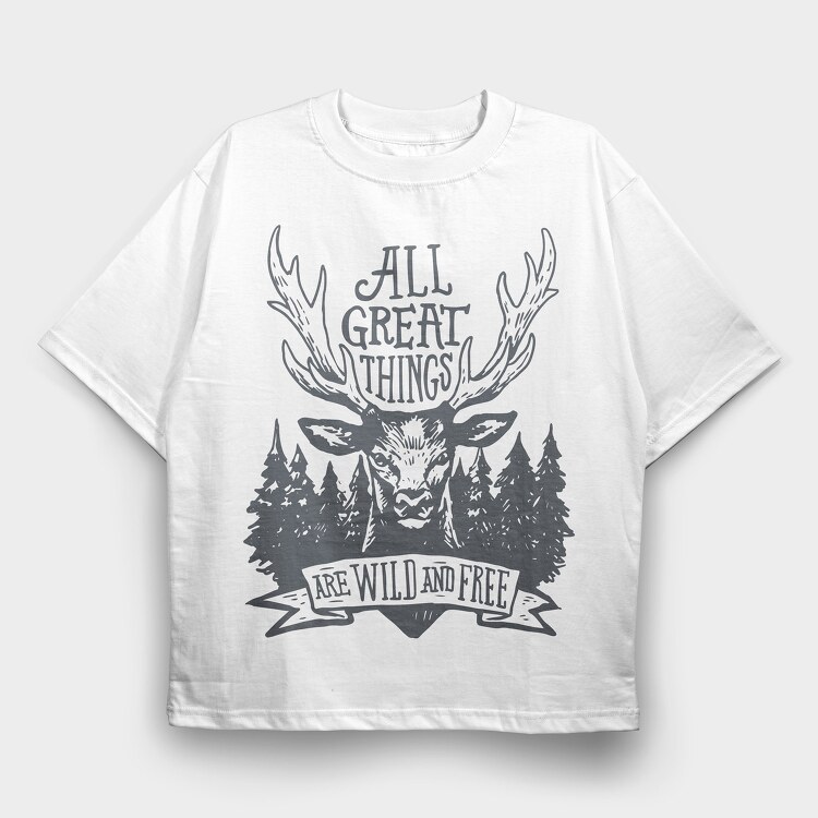 All Great Things Are Wild and Free 2, Tricou Oversize Barbati (Unisex)