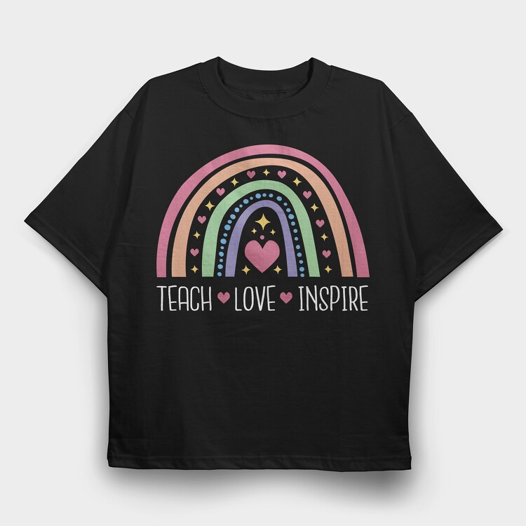 Teach Love Inspire Rainbow, Tricou Oversize Barbati (Unisex)