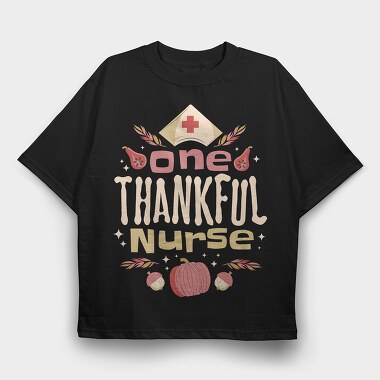 Thankful Nurse, Tricou Oversize Barbati (Unisex)