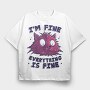 Everything Is Fine Stressed Cat, Tricou Oversize Barbati (Unisex)