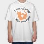 I Like Cats More Than I Like People, Tricou Oversize Barbati (Unisex)