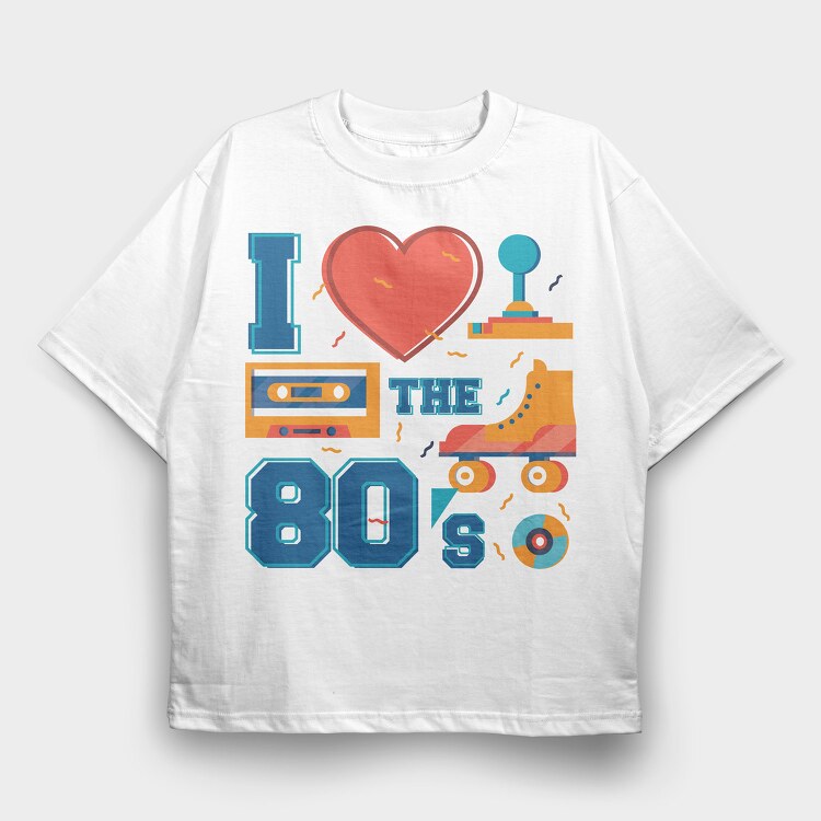 I Love the 80 S, Tricou Oversize Barbati (Unisex)