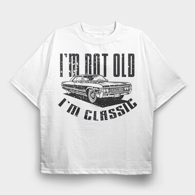 I M Not Old 2, Tricou Oversize Barbati (Unisex)