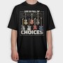 Important Choices, Tricou Oversize Barbati (Unisex)