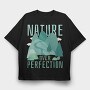 Nature Over Perfection, Tricou Oversize Barbati (Unisex)