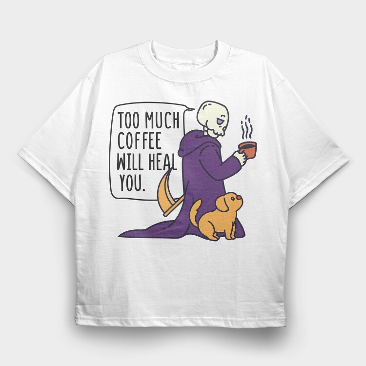 Coffee Will Heal You, Tricou Oversize Barbati (Unisex)