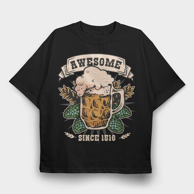 Beer Awesome Since, Tricou Oversize Barbati (Unisex)
