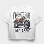 Not Old Classic Motorcycle, Tricou Oversize Barbati (Unisex)