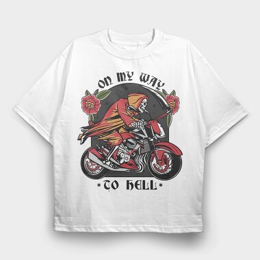 On My Way to Hell Death Bike, Tricou Oversize Barbati (Unisex)
