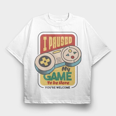 Paused My Game, Tricou Oversize Barbati (Unisex)