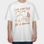 Life I S Better by a Bonfire, Tricou Oversize Barbati (Unisex)