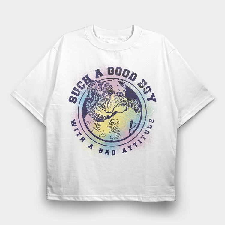Good Boy With Bad Attitude, Tricou Oversize Barbati (Unisex)