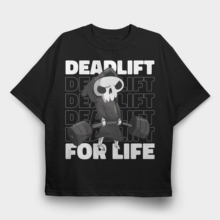 Deadlift for Life, Tricou Oversize Barbati (Unisex)