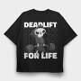 Deadlift for Life, Tricou Oversize Barbati (Unisex)