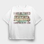 Camping Is My Job, Tricou Oversize Barbati (Unisex)