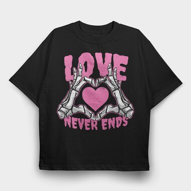 Love Never Ends Skeleton, Tricou Oversize Barbati (Unisex)