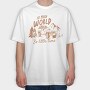 So Much World So Little Time, Tricou Oversize Barbati (Unisex)