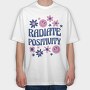 Radiate Positivity, Tricou Oversize Barbati (Unisex)