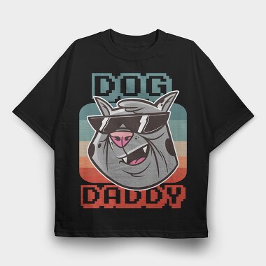 Dog daddy, Tricou Oversize Barbati (Unisex)
