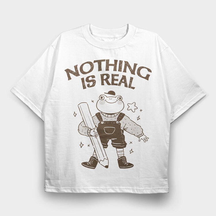 Frog Nothing Is Real, Tricou Oversize Barbati (Unisex)