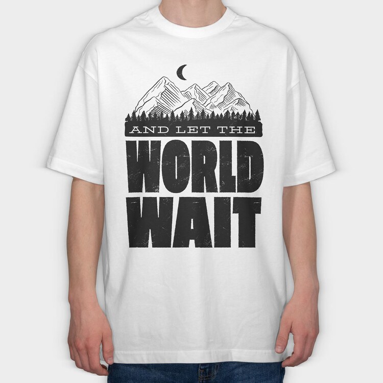 Let World Wait, Tricou Oversize Barbati (Unisex)