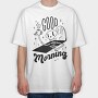 Good Morning, Tricou Oversize Barbati (Unisex)
