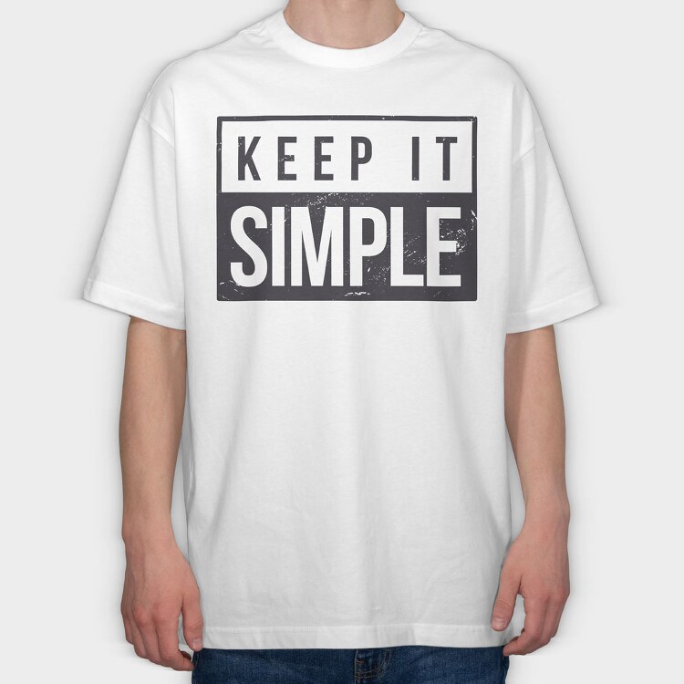 Keep It Simple, Tricou Oversize Barbati (Unisex)