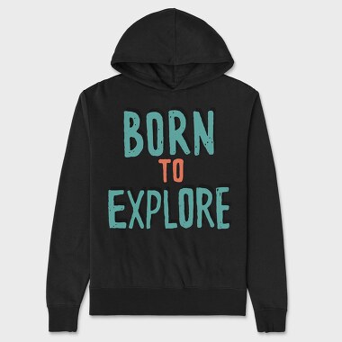Born To Explore, Hanorac Oversize Barbati (Unisex)