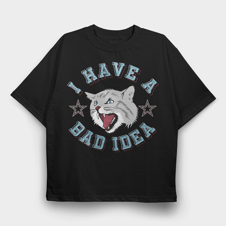 Bad Idea Cat, Tricou Oversize Barbati (Unisex)
