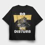 Do Not Disturb, Tricou Oversize Barbati (Unisex)