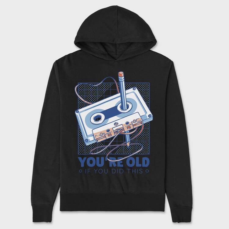 You Are Old Cassette, Hanorac Oversize Barbati (Unisex)