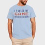 I Paused My Game To Be Here, Tricou Barbati (Unisex)