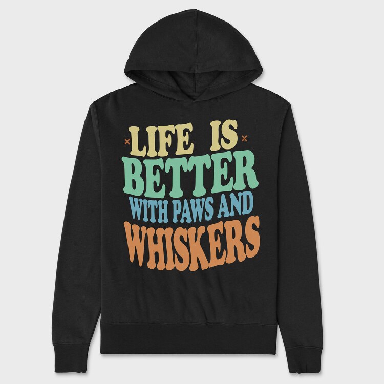 Life Is Better With Paws and Whiskers, Hanorac Oversize Barbati (Unisex)