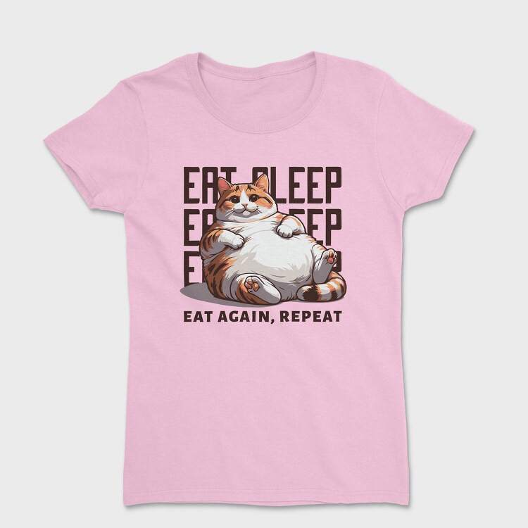 Cat Eat Sleep Repeat, Tricou Femei