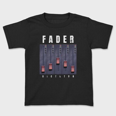 Fader Dictator, Tricou Copii