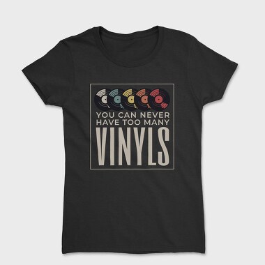 Too Many Vinyls, Tricou Femei