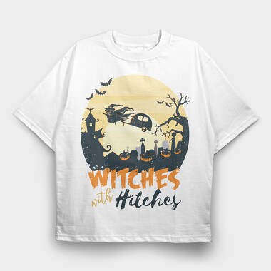 Witch Hitches, Tricou Oversize Barbati (Unisex)