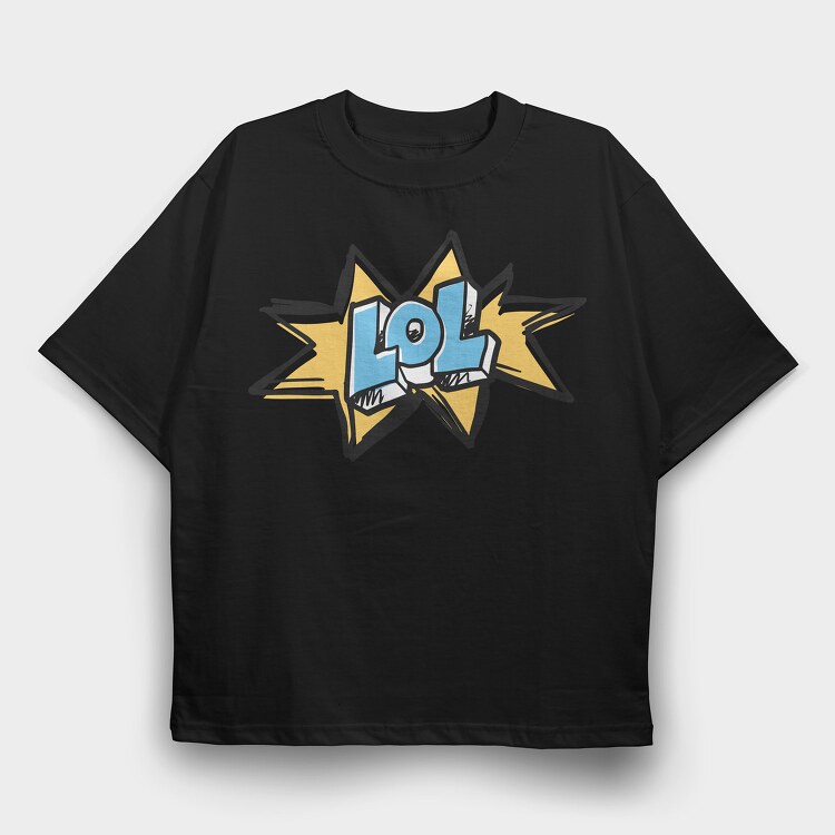 Lol, Tricou Oversize Barbati (Unisex)