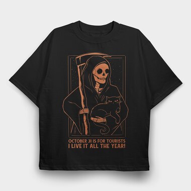 October 31 Is for Tourists, Tricou Oversize Barbati (Unisex)